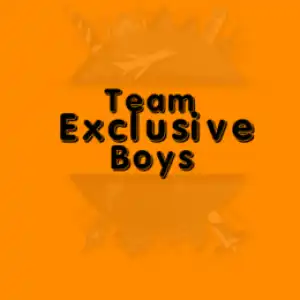Team Exclusive Boys - Oratile (Tribute To Deej Ratiiey)